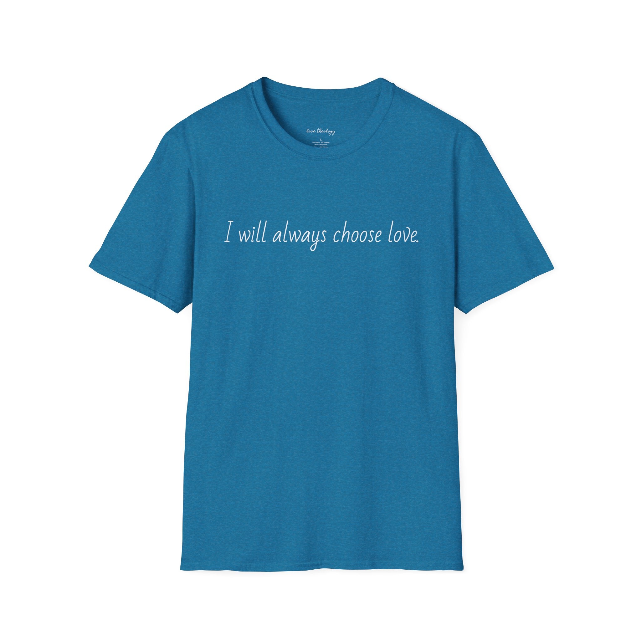 I will always choose love.