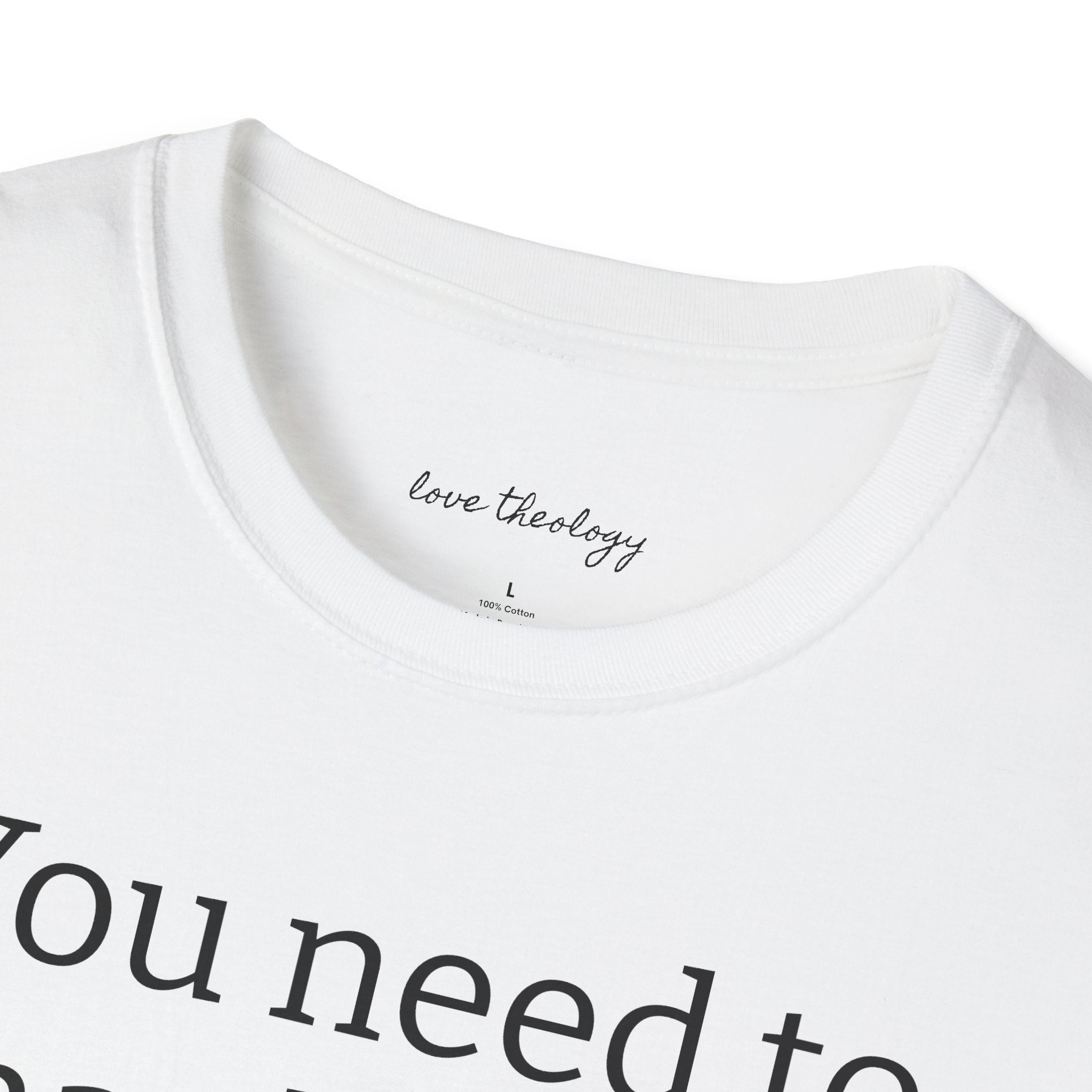 You Need to Thank Jesus T-Shirt — Funny Christian Faith Tee