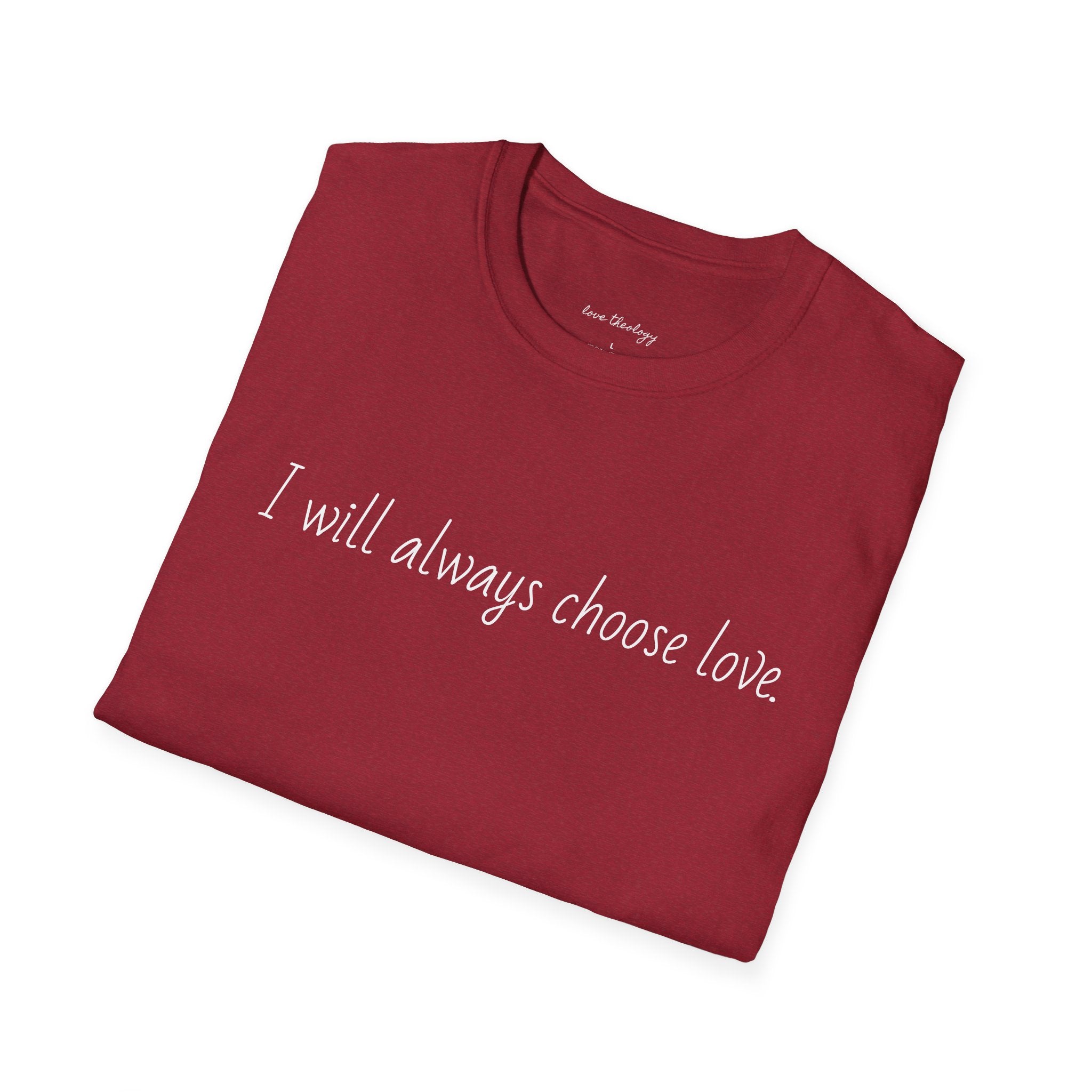 I will always choose love.