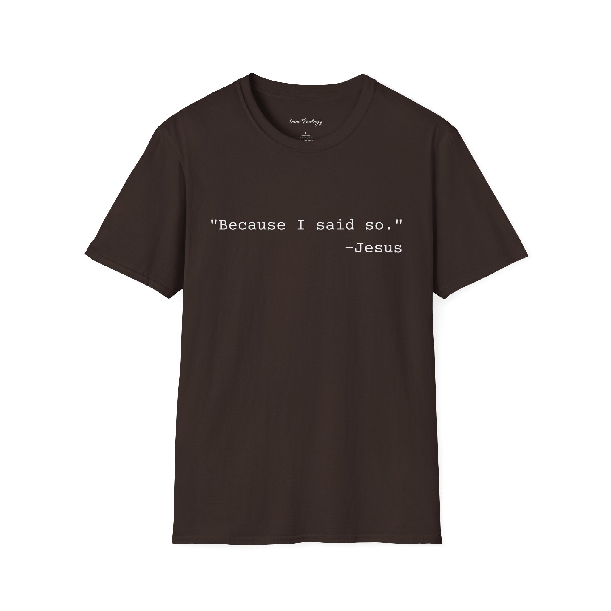 ‘Because I Said So. —Jesus’ T‑Shirt