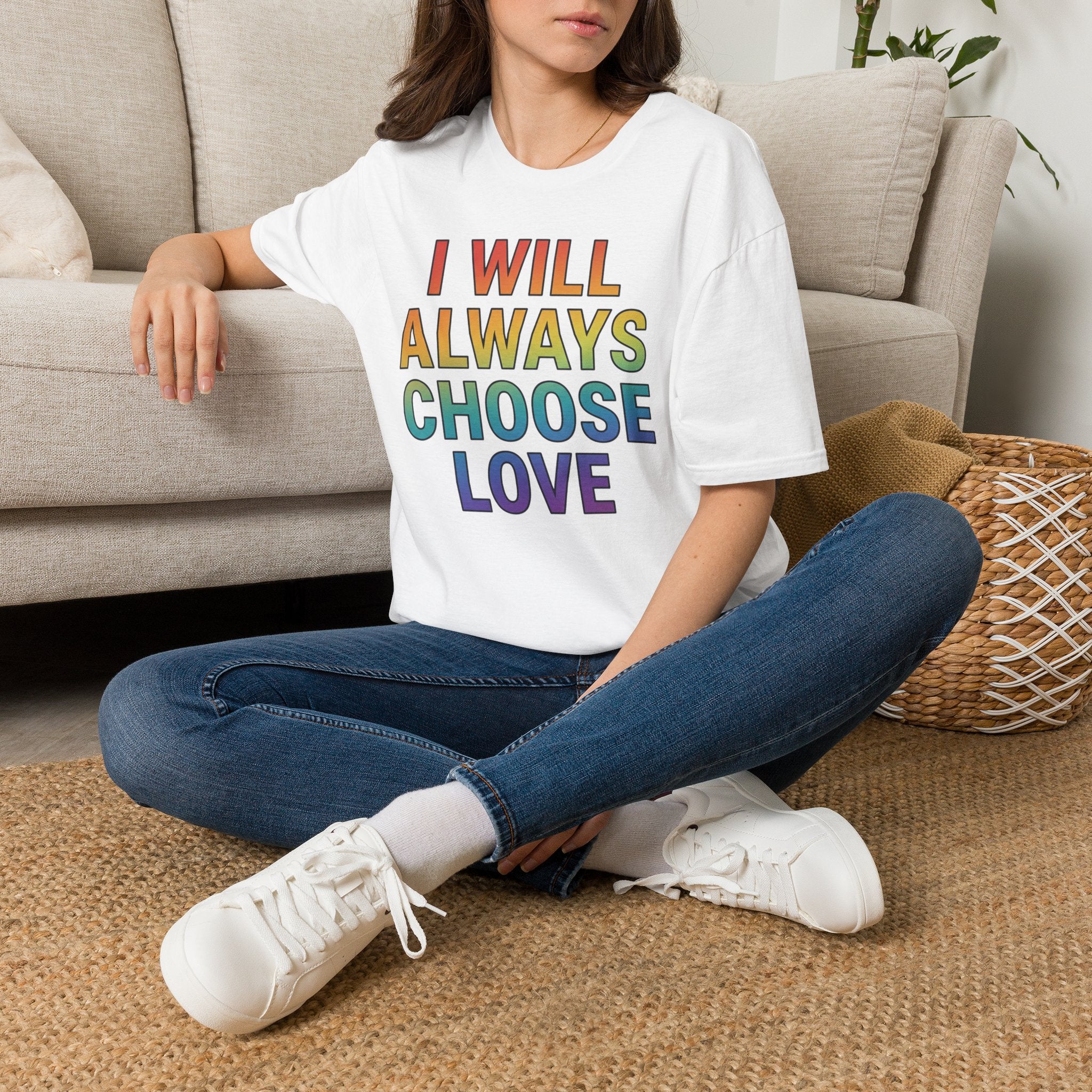 "I Will Always Choose Love" Rainbow Affirmation Tee