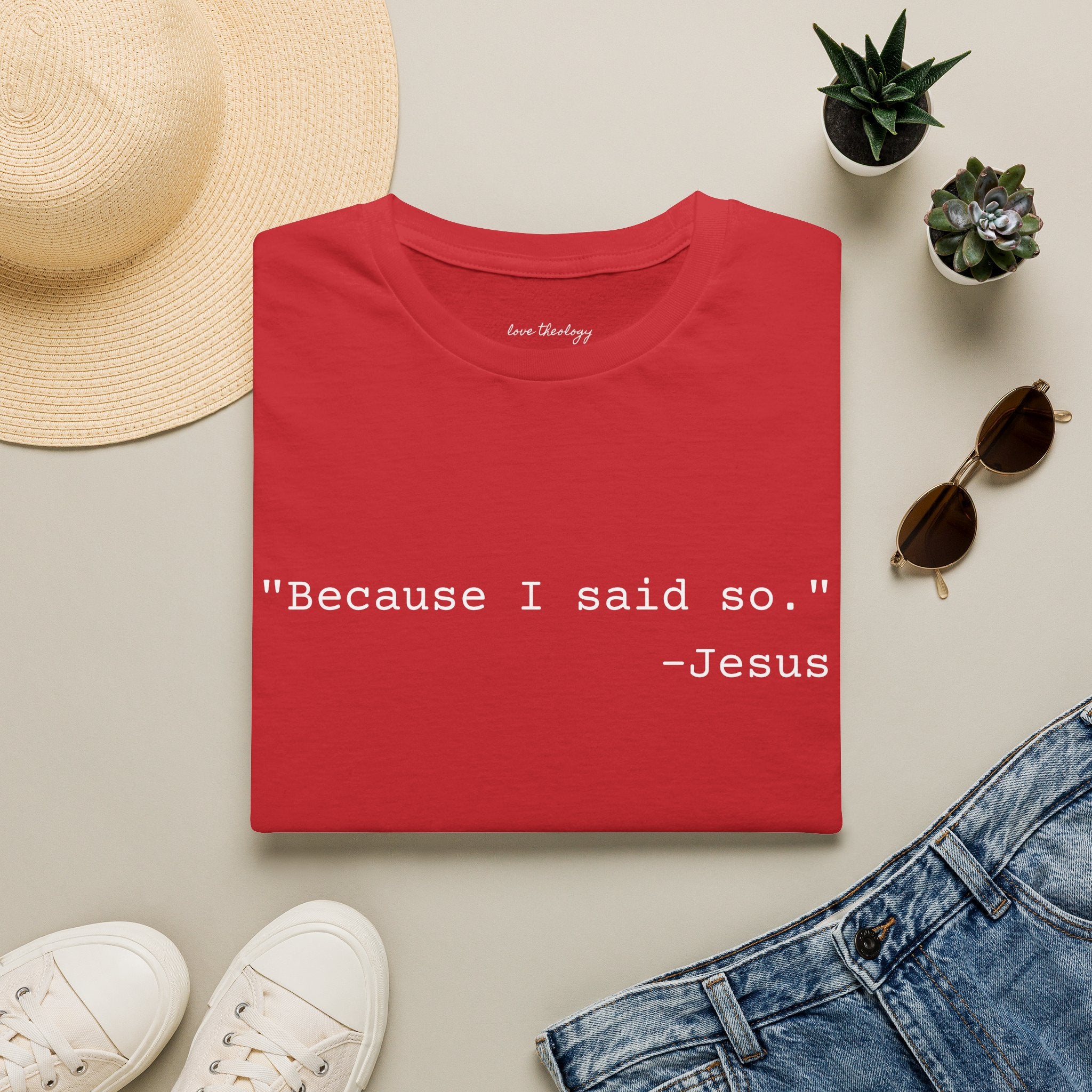 ‘Because I Said So. —Jesus’ T‑Shirt