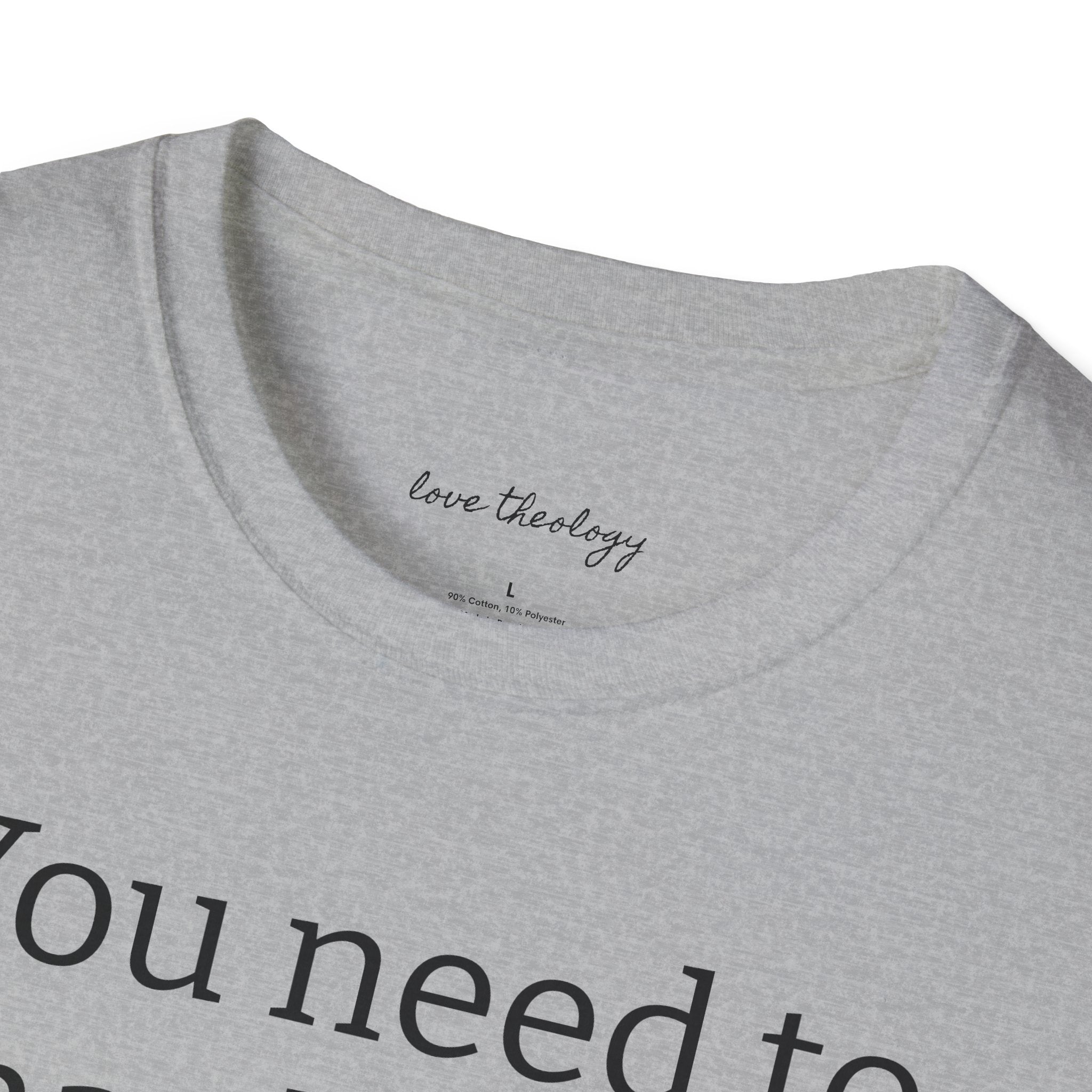 You Need to Thank Jesus T-Shirt — Funny Christian Faith Tee
