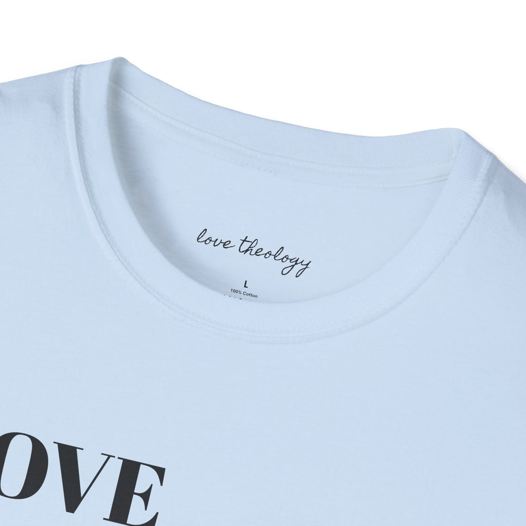 Love Everyone No Matter What T-Shirt — Inspirational Message Tee