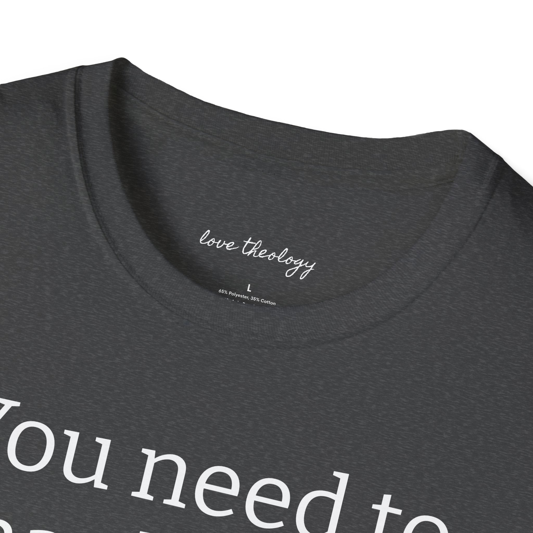 You Need to Thank Jesus T-Shirt — Funny Christian Faith Tee