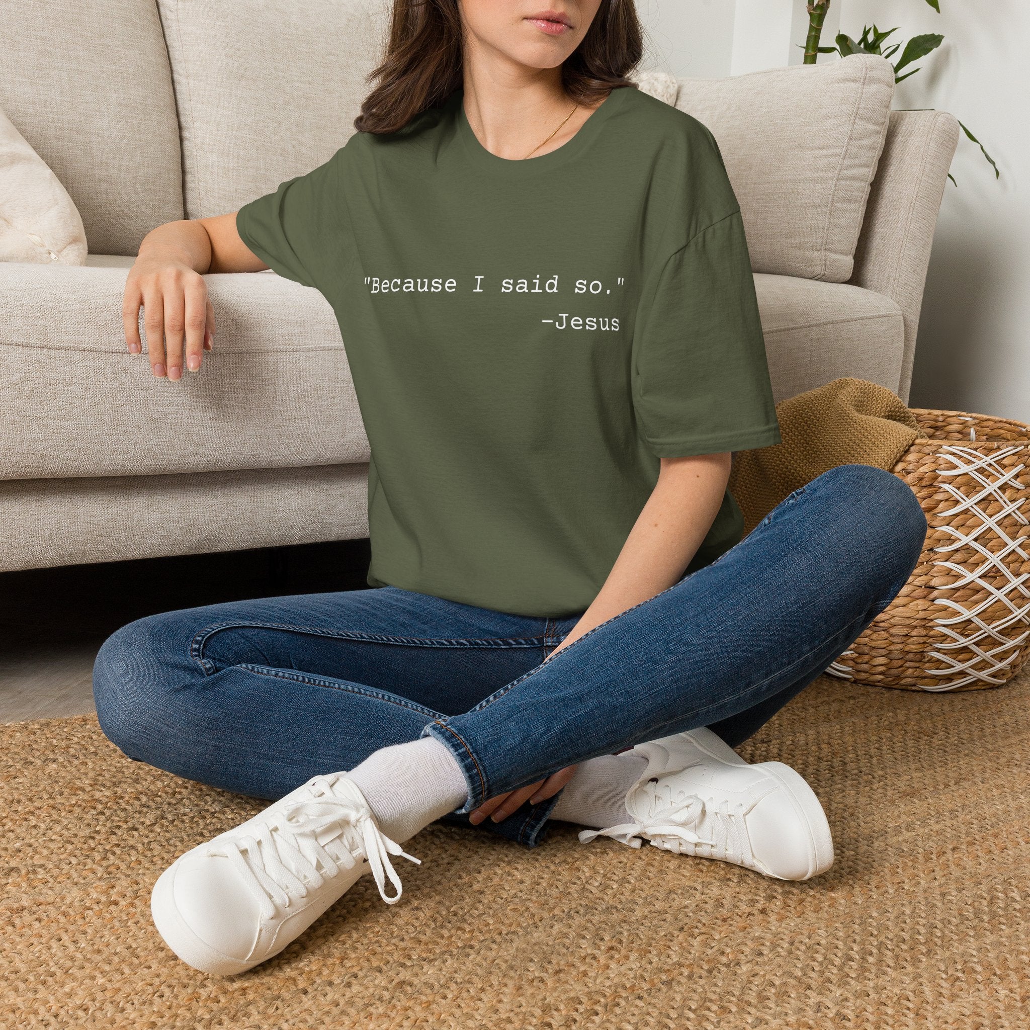 ‘Because I Said So. —Jesus’ T‑Shirt