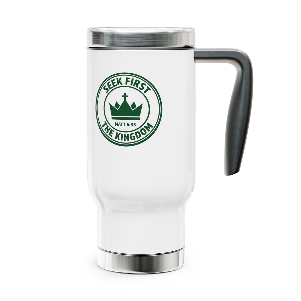 Seek First the Kingdom 14oz Stainless Steel Travel Mug with Handle
