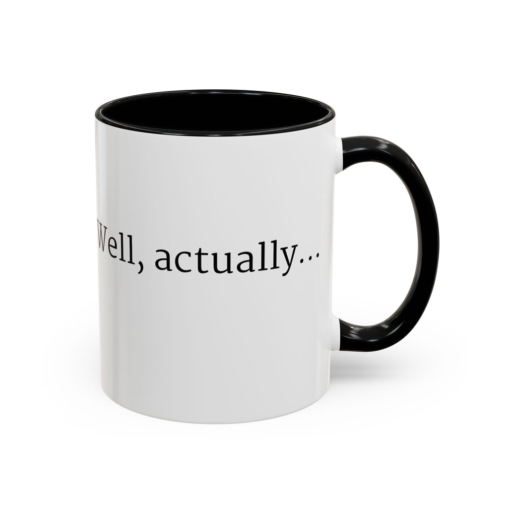 Well, actually... Mug