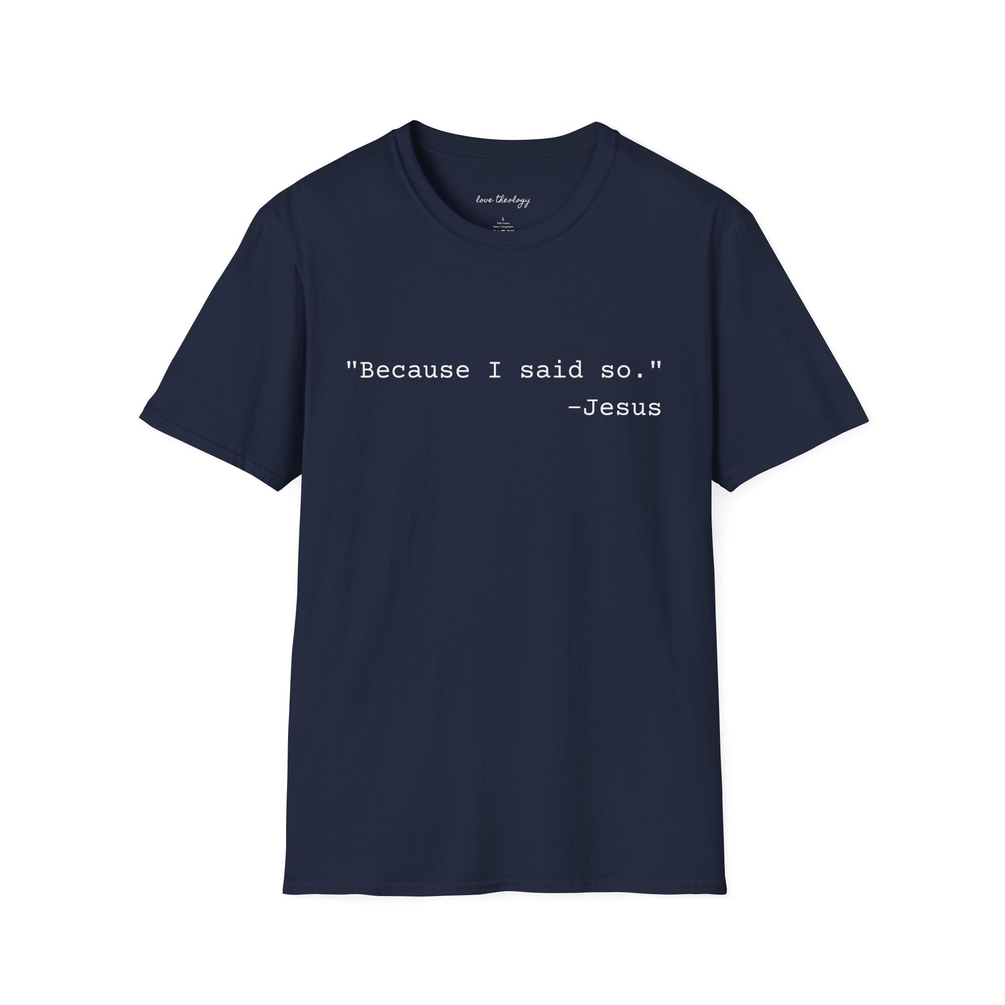 ‘Because I Said So. —Jesus’ T‑Shirt