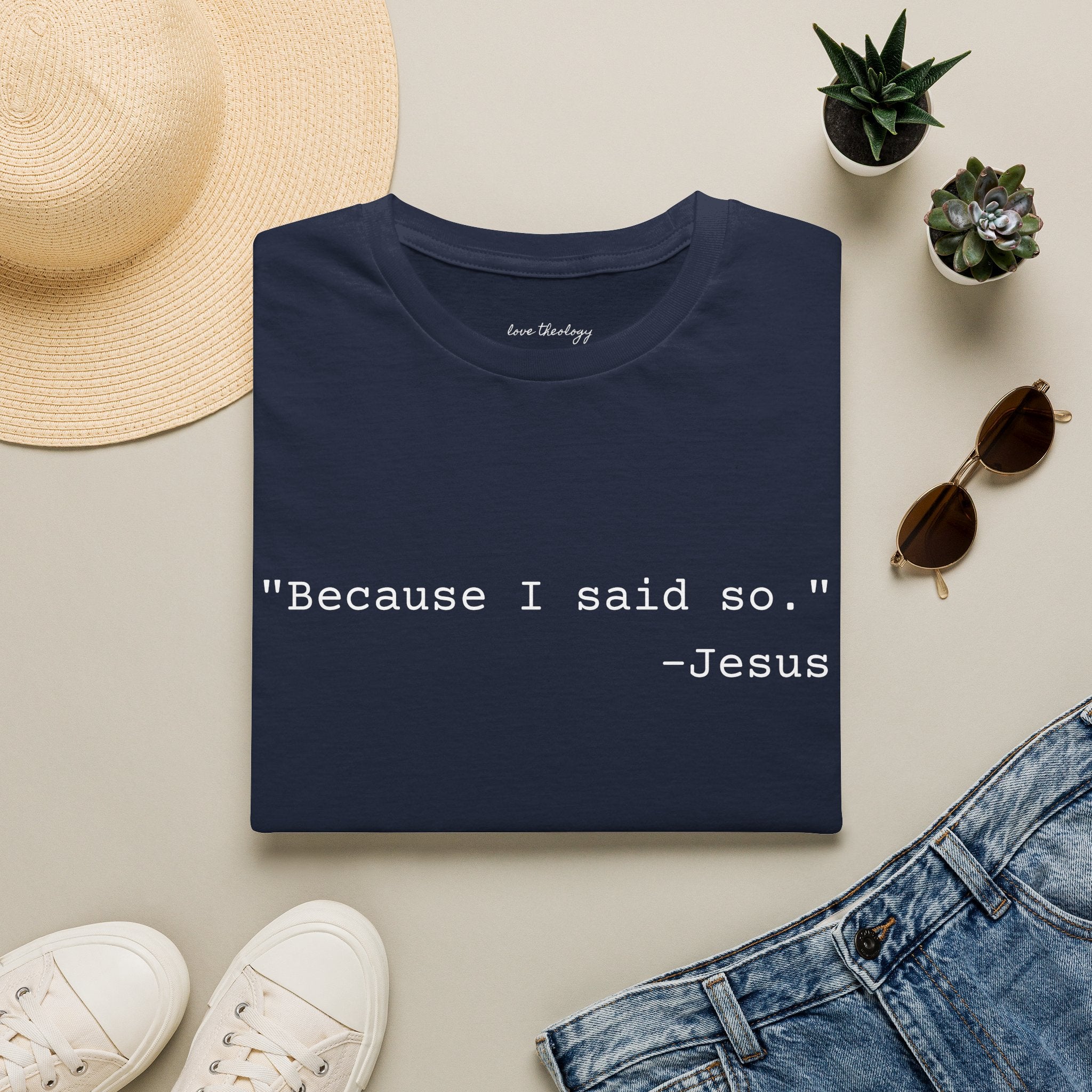 ‘Because I Said So. —Jesus’ T‑Shirt