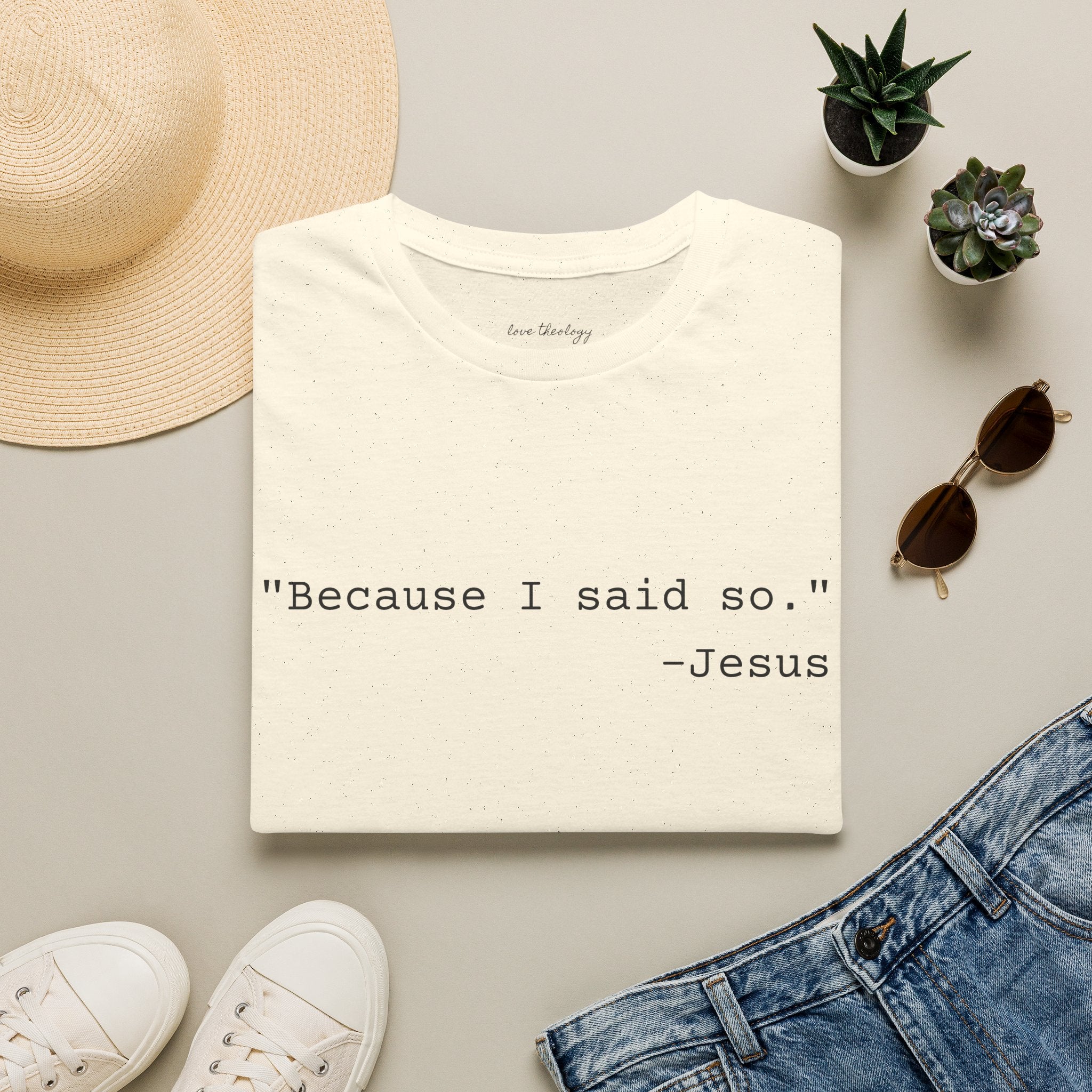 ‘Because I Said So. —Jesus’ T‑Shirt