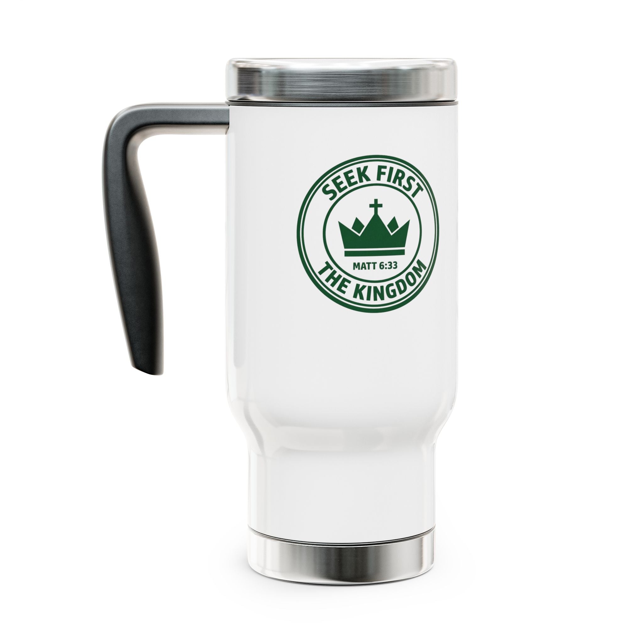 Seek First the Kingdom 14oz Stainless Steel Travel Mug with Handle