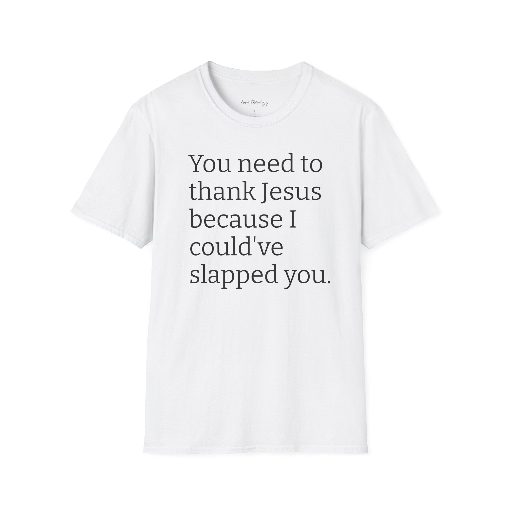 You Need to Thank Jesus T-Shirt — Funny Christian Faith Tee