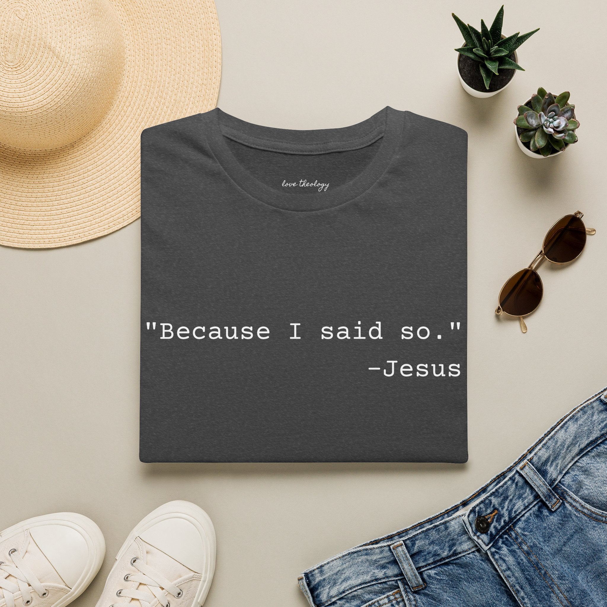 ‘Because I Said So. —Jesus’ T‑Shirt
