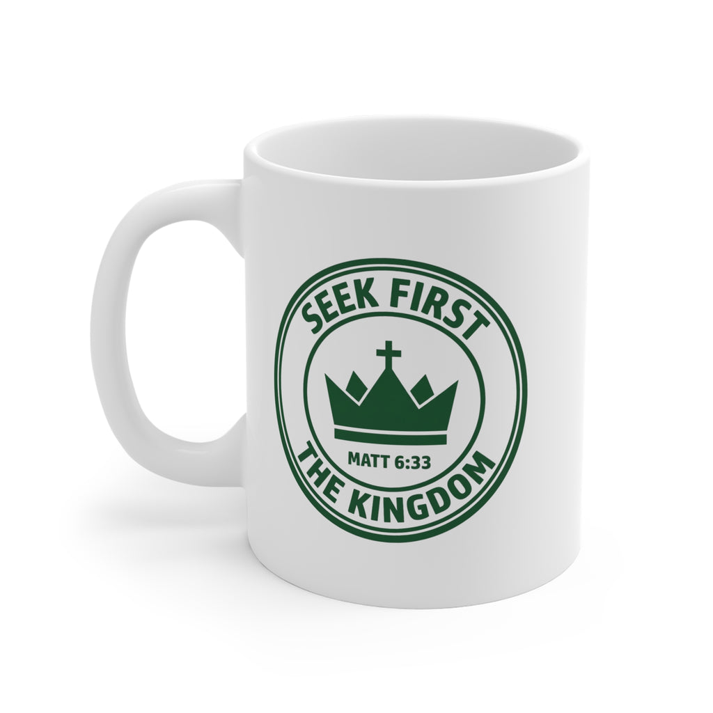 Seek First the Kingdom Mug — Christian Coffee Cup (Matt 6:33)