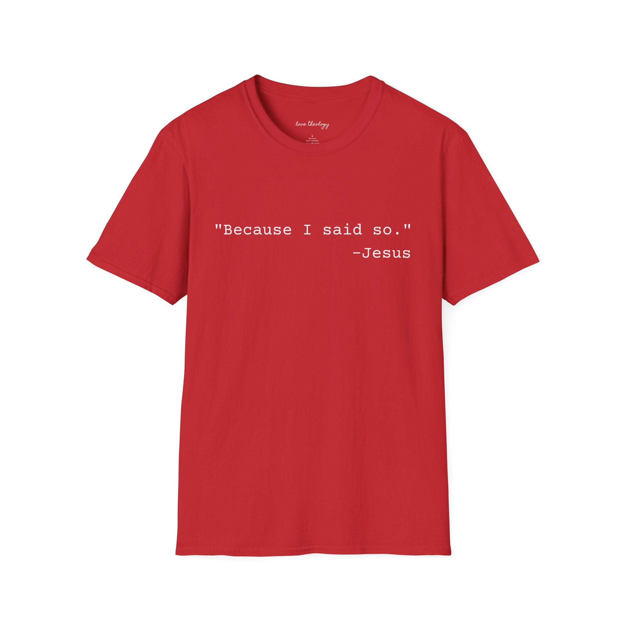 ‘Because I Said So. —Jesus’ T‑Shirt